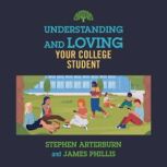 Understanding and Loving Your College..., Stephen Arterburn