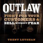 Outlaw, Trent Leyshan