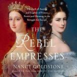 The Rebel Empresses, Nancy Goldstone