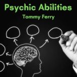 Psychic Abilities, Tommy Ferry