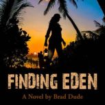 Finding Eden, Brad Dude