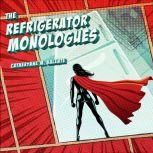 The Refrigerator Monologues, Catherynne M. Valente