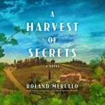 A Harvest of Secrets, Roland Merullo
