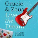 Gracie  Zeus Live the Dream, Elizabeth Roderick