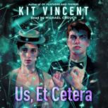 Us, Et Cetera, Kit Vincent