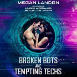 Of Broken Bots and Tempting Techs, Megan Landon