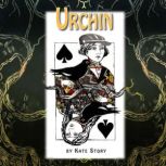 Urchin, Kate Story