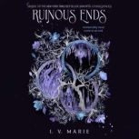 Ruinous Ends, I. V. Marie