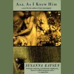 Asa, as I Knew Him, Susanna Kaysen