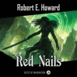 Red Nails, Robert E. Howard