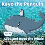 Kayo and Hugo the Whale, Jakub Lesniak