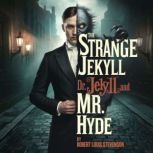 Strange Case of Dr Jekyll and Mr Hyde..., Robert Louis Stevenson