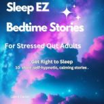Sleep EZ Bedtime stories for stresse..., Glenn Carter
