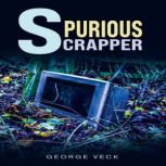 Spurious Scrapper, George Veck