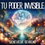 Tu Poder Invisible, Genevieve Behrend