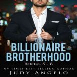 The Billionaire Brotherhood Collectio..., Judy Angelo