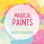 Magical Paints, Patrick Baranov