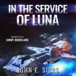 In the Service of Luna, John E. Siers