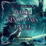 When Kingdoms Kneel, N.M. Peterson