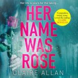 Her Name Was Rose, Claire Allan
