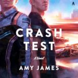 Crash Test, Amy James