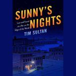 Sunnys Nights, Tim Sultan