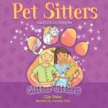 Glitter Jitters Pet Sitters: Ready For Anything #4, Ella Shine