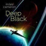 Deep Black, Miles Cameron