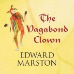 The Vagabond Clown, Edward Marston