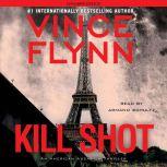 Kill Shot An American Assassin Thriller, Vince Flynn