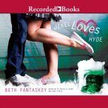 Jekel Loves Hyde, Beth Fantaskey