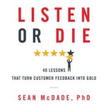 Listen or Die, Sean McDade PhD