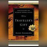 The Traveler's Gift Seven Decisions that Determine Personal Success, Andy Andrews