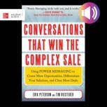 Conversations That Win the Complex Sa..., Erik Peterson