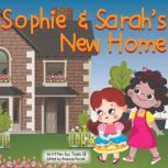 Sophie and Sarahs New Home, Tasia Sli