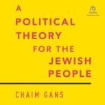 A Political Theory for the Jewish Peo..., Chaim Gans