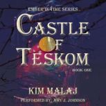 Castle of Teskom, Kim Malaj