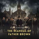 The Scandal of Father Brown, G. K. Chesterton