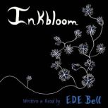 Inkbloom, E.D.E. Bell