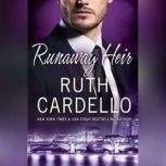 Runaway Heir, Ruth Cardello