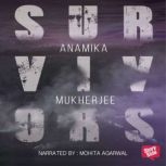 Survivors, Anamika Banerjee