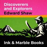 Discoverers and Explorers, Edward Shaw