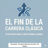 El fin de la carrera profesional clas..., M. Weber