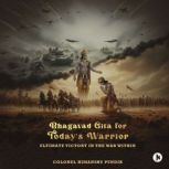 Bhagavad Gita for Todays Warrior, Colonel Himanshu Pundir
