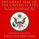 The Great Seal of The United States, Paul Foster Case