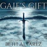 Gales Gift, Beth Alvarez