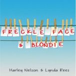 Freckle Face  Blondie, Harley Nelson