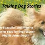 Talking Dog Stories, Phyllis Anne Smyth