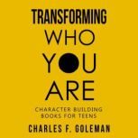Transforming Who You Are, Charles F. Goleman