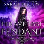 Her Amethyst Pendant, Sarah Biglow